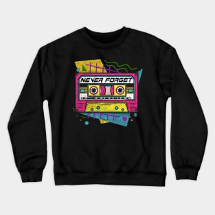 90s Never Forget - Vintage Cassette T-Shirt Crewneck Sweatshirt